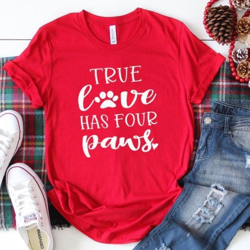 True Love Has Four Paws Funny T Shirt Women - For Women USA